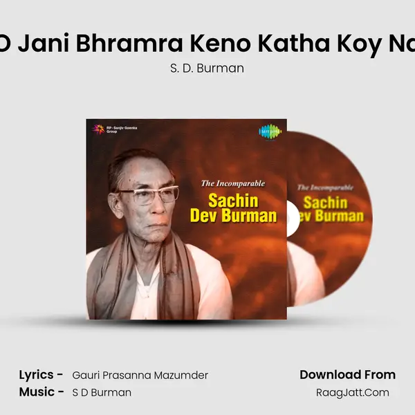 O Jani Bhramra Keno Katha Koy Na MP3 Song by S. D. Burman Cover