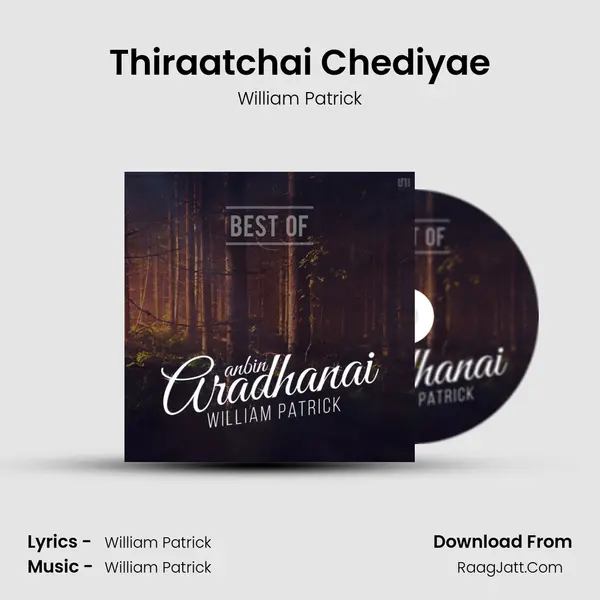 Thiraatchai Chediyae MP3 Song by William Patrick Cover