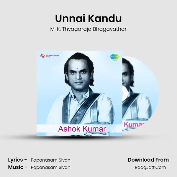 Unnai Kandu MP3 Song by M. K. Thyagaraja Bhagavathar Cover