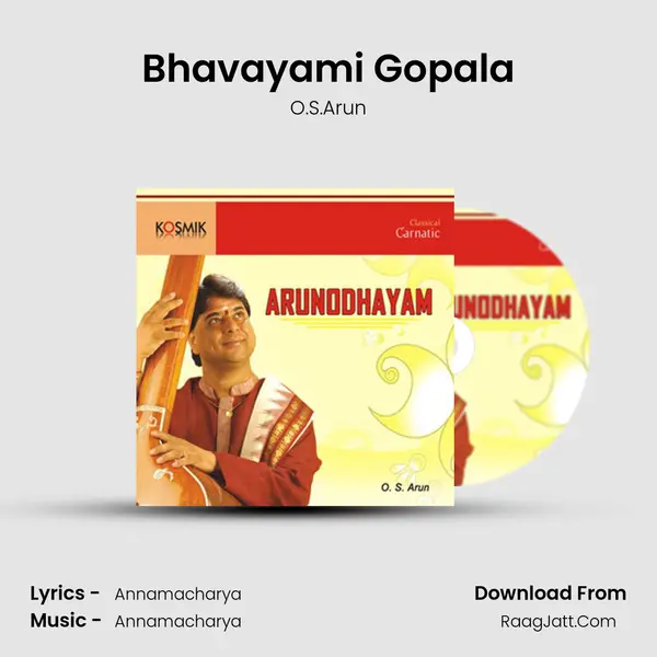 Bhavayami Gopala MP3 Song by O.S.Arun Cover