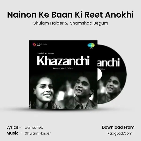 Nainon Ke Baan Ki Reet Anokhi MP3 Song by Ghulam Haider Cover