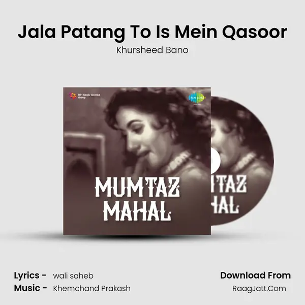 Jala Patang To Is Mein Qasoor MP3 Song by Khursheed Bano Cover