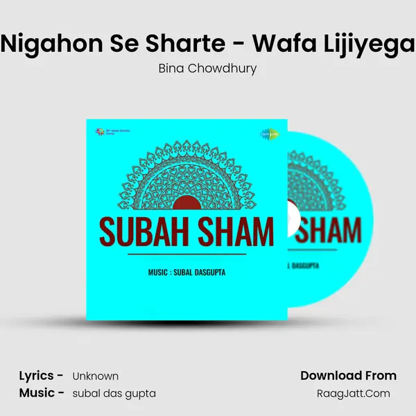 Nigahon Se Sharte - Wafa Lijiyega MP3 Song by Bina Chowdhury Cover