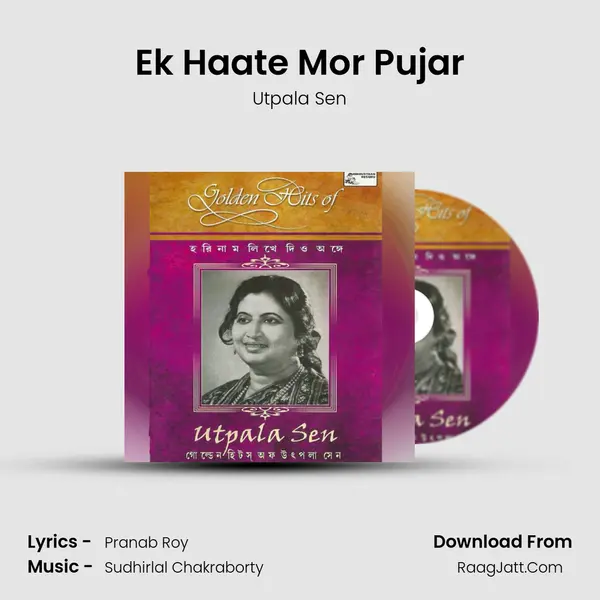Ek Haate Mor Pujar MP3 Song by Utpala Sen Cover