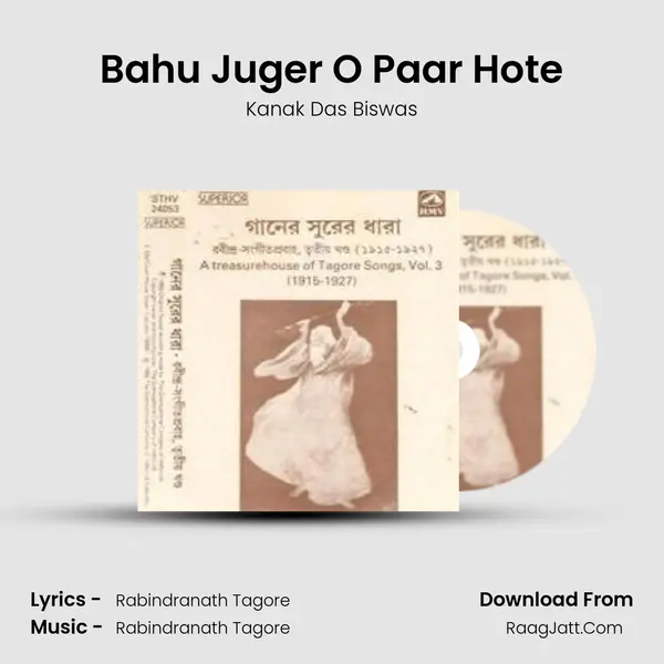 Bahu Juger O Paar Hote MP3 Song by Kanak Das Biswas Cover