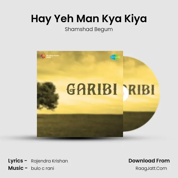 Hay Yeh Man Kya Kiya MP3 Song by Shamshad Begum Cover