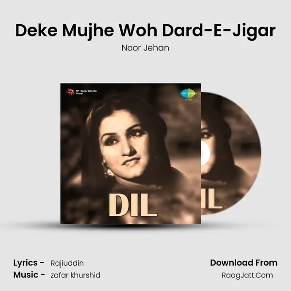 Deke Mujhe Woh Dard-E-Jigar MP3 Song by Noor Jehan Cover