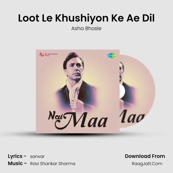 Loot Le Khushiyon Ke Ae Dil MP3 Song by Asha Bhosle Cover