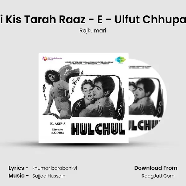 Koi Kis Tarah Raaz - E - Ulfut Chhupaye MP3 Song by Rajkumari Cover