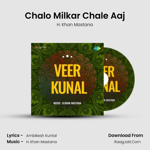 Chalo Milkar Chale Aaj MP3 Song by H. Khan Mastana Cover