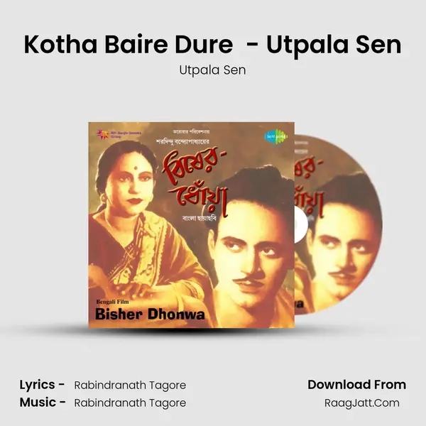 Kotha Baire Dure (1) - Utpala Sen MP3 Song by Utpala Sen Cover
