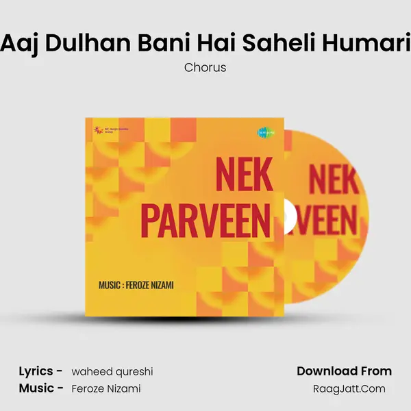 Aaj Dulhan Bani Hai Saheli Humari MP3 Song by Chorus Cover