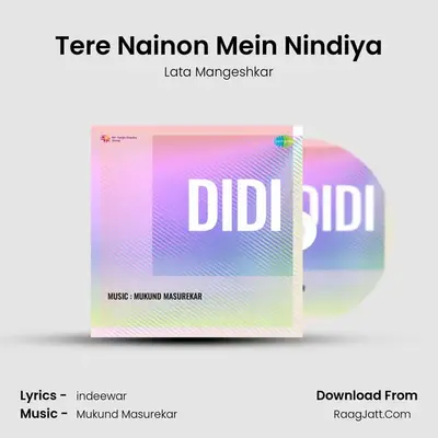 Tere Nainon Mein Nindiya MP3 Song by Lata Mangeshkar Cover