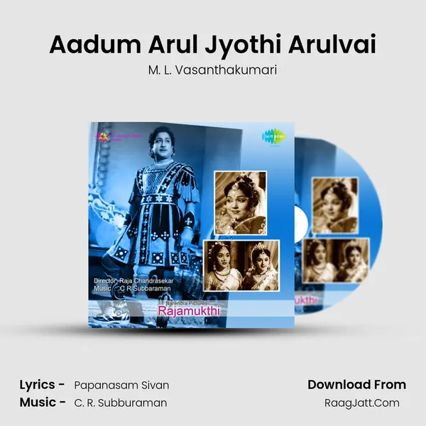 Aadum Arul Jyothi Arulvai MP3 Song by M. L. Vasanthakumari Cover