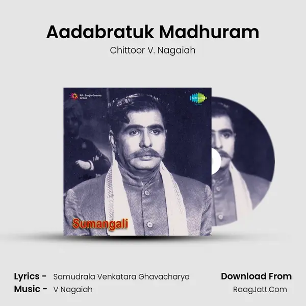 Aadabratuk Madhuram MP3 Song by Chittoor V. Nagaiah Cover