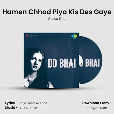 Hamen Chhod Piya Kis Des Gaye MP3 Song by Geeta Dutt Cover