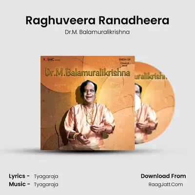 Raghuveera Ranadheera MP3 Song by Dr.M. Balamuralikrishna Cover