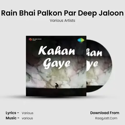 Rain Bhai Palkon Par Deep Jaloon MP3 Song by Various Artists Cover