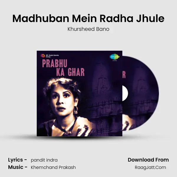 Madhuban Mein Radha Jhule MP3 Song by Khursheed Bano Cover
