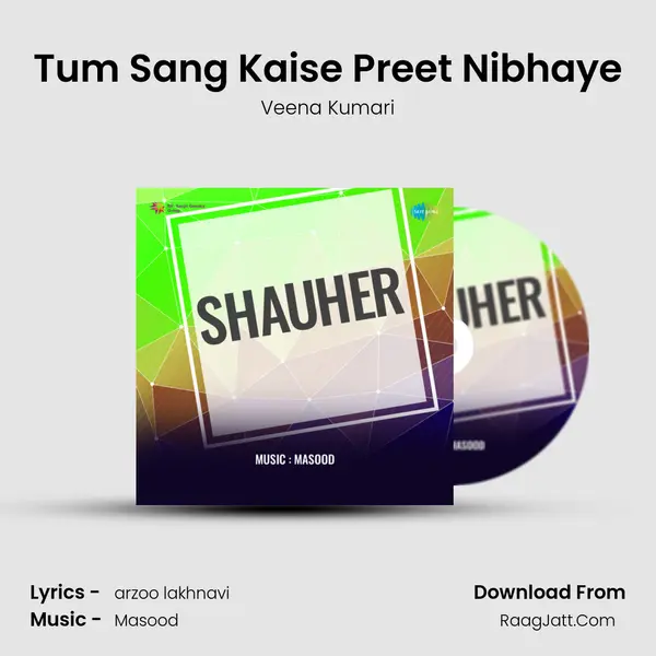 Tum Sang Kaise Preet Nibhaye mp3 song