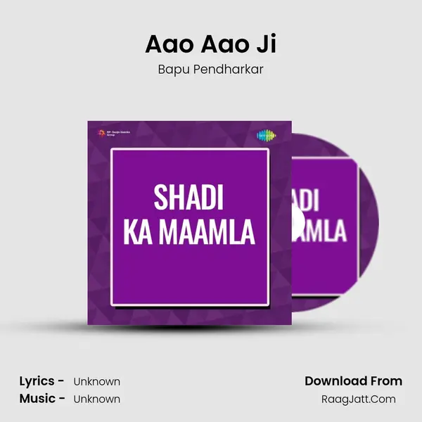 Aao Aao Ji MP3 Song by Bapu Pendharkar Cover
