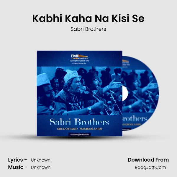 Kabhi Kaha Na Kisi Se MP3 Song by Sabri Brothers Cover