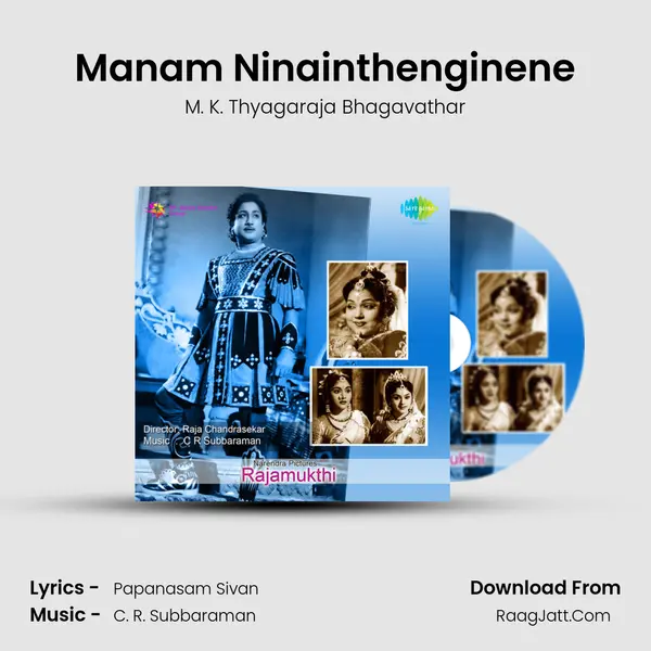Manam Ninainthenginene MP3 Song by M. K. Thyagaraja Bhagavathar Cover