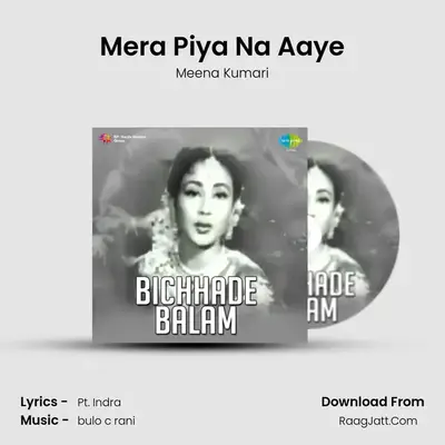Mera Piya Na Aaye MP3 Song by Meena Kumari Cover
