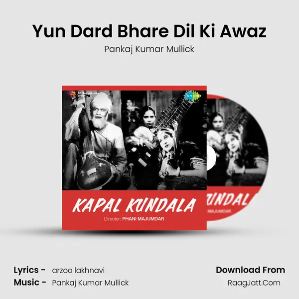 Yun Dard Bhare Dil Ki Awaz MP3 Song by Pankaj Kumar Mullick Cover