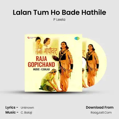 Lalan Tum Ho Bade Hathile MP3 Song by P Leela Cover