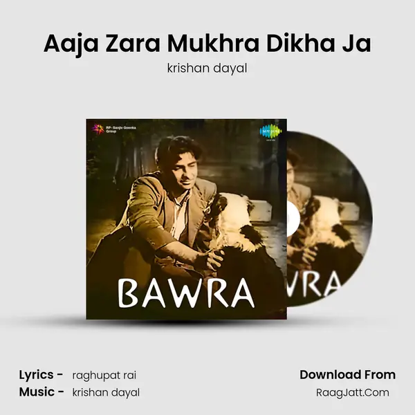 Aaja Zara Mukhra Dikha Ja MP3 Song by krishan dayal Cover