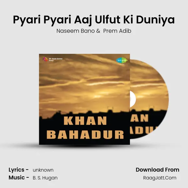 Pyari Pyari Aaj Ulfut Ki Duniya MP3 Song by Naseem Bano Cover