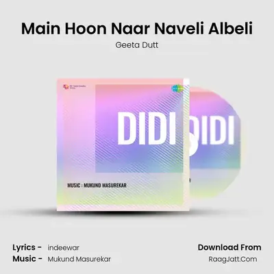 Main Hoon Naar Naveli Albeli MP3 Song by Geeta Dutt Cover
