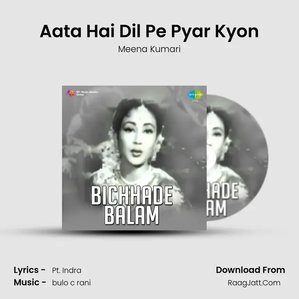 Aata Hai Dil Pe Pyar Kyon MP3 Song by Meena Kumari Cover