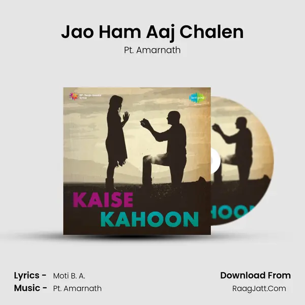 Jao Ham Aaj Chalen MP3 Song by Pt. Amarnath Cover