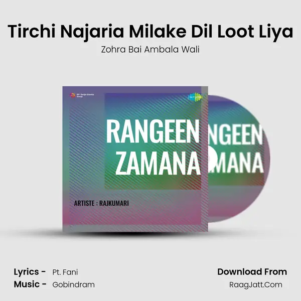Tirchi Najaria Milake Dil Loot Liya MP3 Song by Zohra Bai Ambala Wali Cover