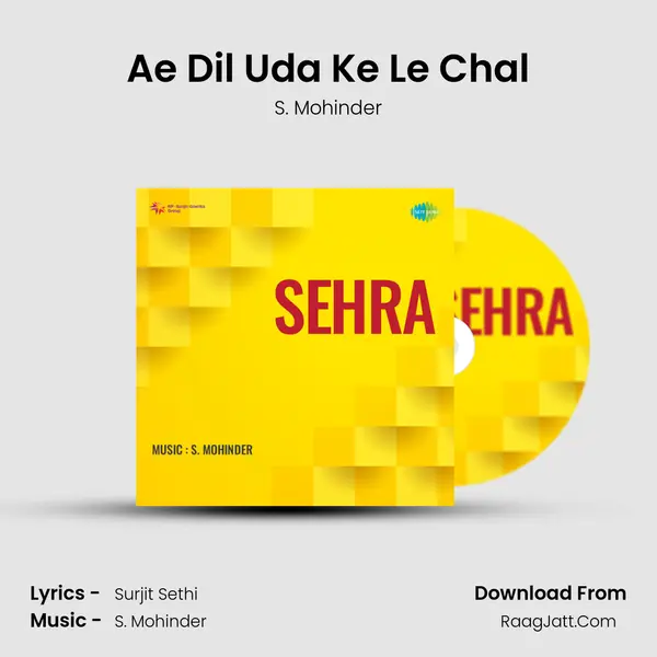 Ae Dil Uda Ke Le Chal MP3 Song by S. Mohinder Cover