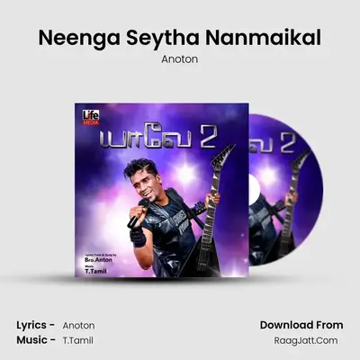 Neenga Seytha Nanmaikal MP3 Song by Anoton Cover