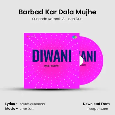 Barbad Kar Dala Mujhe MP3 Song by Sunanda Kamath Cover