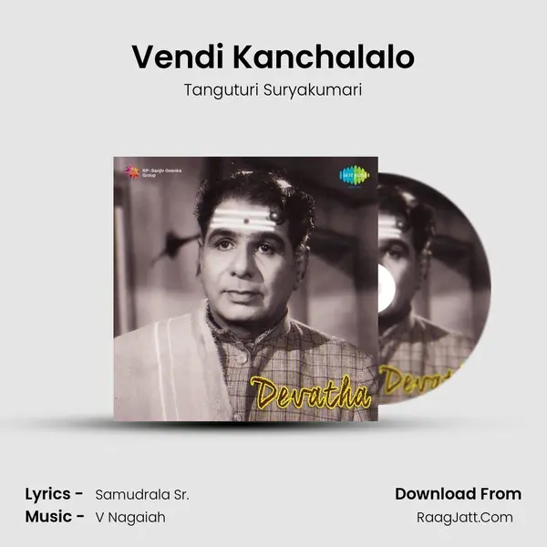 Vendi Kanchalalo MP3 Song by Tanguturi Suryakumari Cover