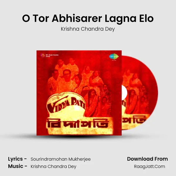 O Tor Abhisarer Lagna Elo MP3 Song by Krishna Chandra Dey Cover