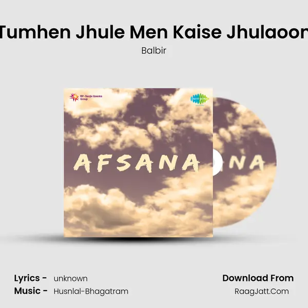 Tumhen Jhule Men Kaise Jhulaoon MP3 Song by Balbir Cover