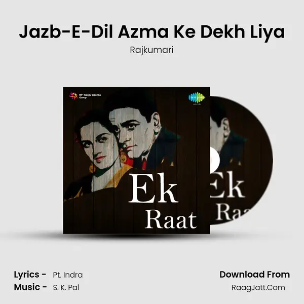 Jazb-E-Dil Azma Ke Dekh Liya MP3 Song by Rajkumari Cover