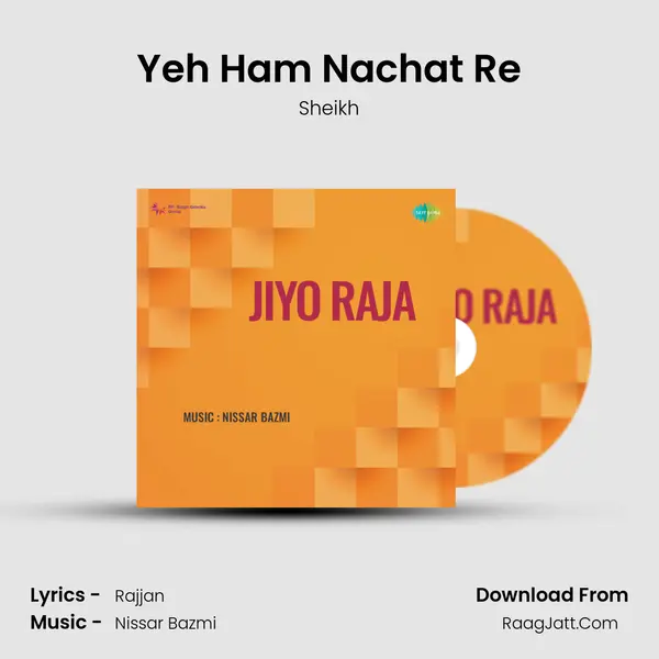 Yeh Ham Nachat Re MP3 Song by Sheikh Cover
