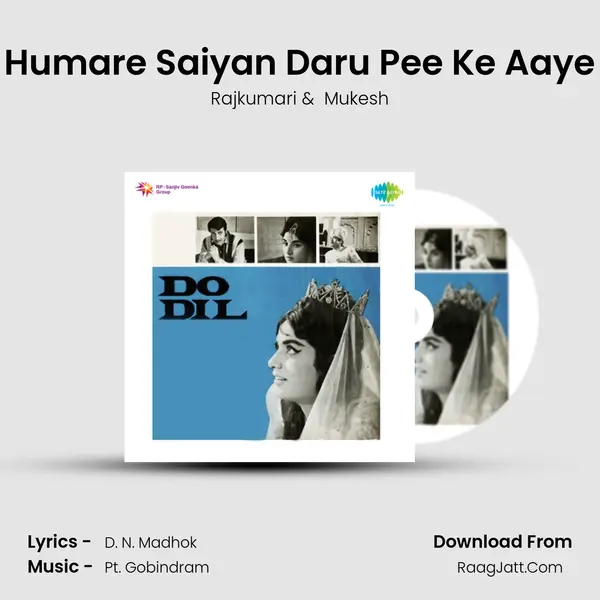 Humare Saiyan Daru Pee Ke Aaye MP3 Song by Rajkumari Cover