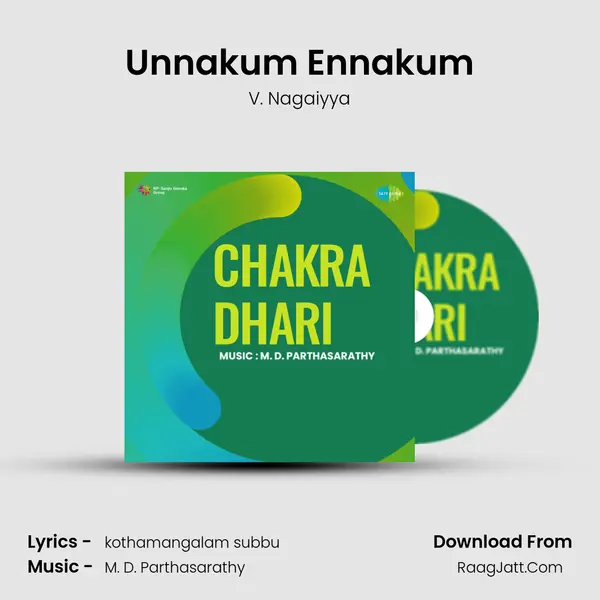 Unnakum Ennakum MP3 Song by V. Nagaiyya Cover