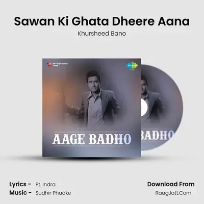 Sawan Ki Ghata Dheere Aana MP3 Song by Khursheed Bano Cover