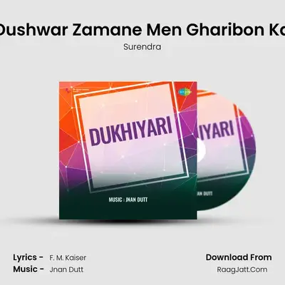 Dushwar Zamane Men Gharibon Ka MP3 Song by Surendra Cover