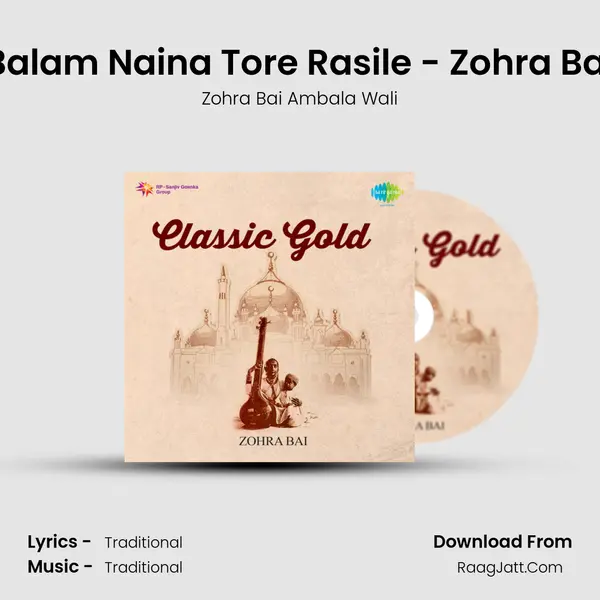 Balam Naina Tore Rasile - Zohra Bai MP3 Song by Zohra Bai Ambala Wali Cover