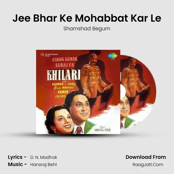 Jee Bhar Ke Mohabbat Kar Le MP3 Song by Shamshad Begum Cover